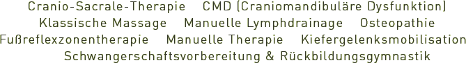 andrea herrle - Privatpraxis für Physiotherapie - Cranio-Sacrale-Therapie - CMD Craniomandibuläre Dysfunktion - Klassische Massage - Manuelle Lymphdrainage - Osteopathie - Fußreflexzonentherapie - Manuelle Therapie . Kiefergelenksmobillisation - Schwangerschaftsvorbereitung & Rückbildungsgymnastik